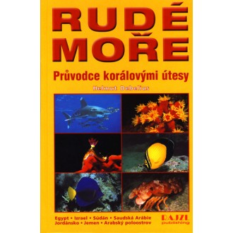 Rudé moře - Průvodce korálovými útesy