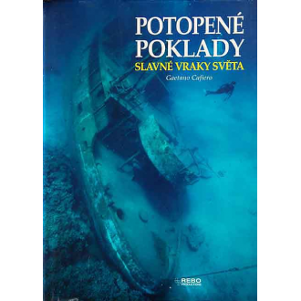 Potopené poklady - Slavné vraky světa